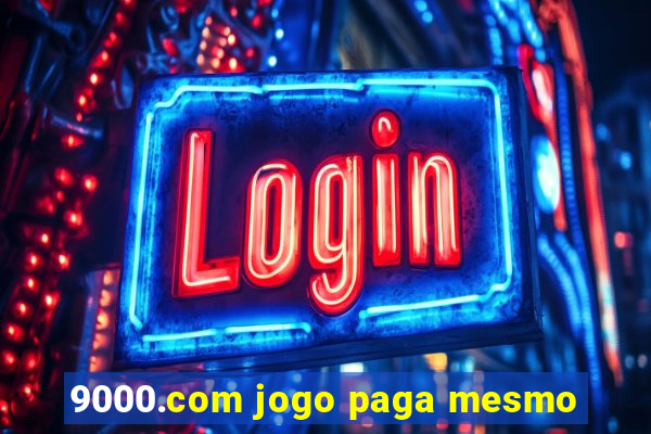 9000.com jogo paga mesmo